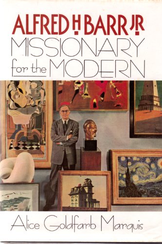 Alfred H. Barr, Jr: Missionary for the Modern