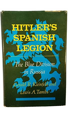 Hitler's Spanish Legion: The Blue Division in Russia