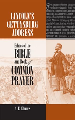 Lincoln's Gettysburg Address: Echoes of the Bible and Book of Common Prayer