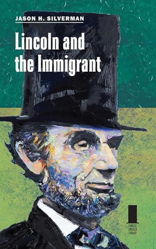 Lincoln and the Immigrant (Concise Lincoln Library)