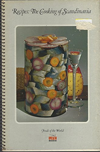THE COOKING OF SCANDINAVIA the Foods of the World