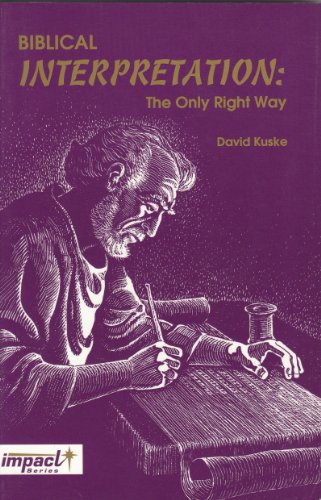 Biblical Interpretation - The Only Right Way