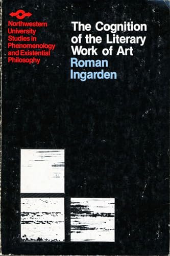 Cognition of the Literary Work of Art (Studies in Phenomenology and Existential Philosophy)
