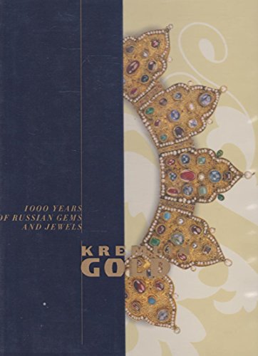 Kremlin Gold: 1000 Years of Russian Gems and Jewels