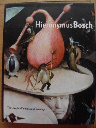 Hieronymus Bosch: The Complete Paintings and Drawings
