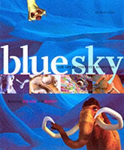 Blue Sky: The Art of Computer Animation