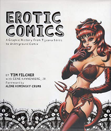Erotic Comics: A Graphic History from Tijuana Bibles to Underground Comix