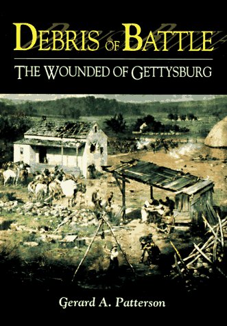 Debris of Battle: The Wounded of Gettysburg