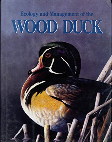 Ecology and Management of the Wood Duck