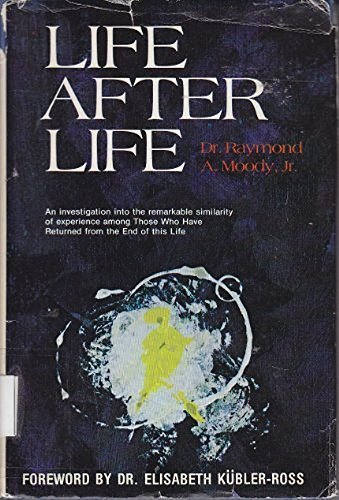 Life After Life: The Investigation of a Phenomenon--Survival of Bodily Death