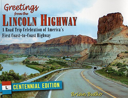 Greetings from the Lincoln Highway: A Road Trip Celebration of America's First Coast-to-Coast Highway