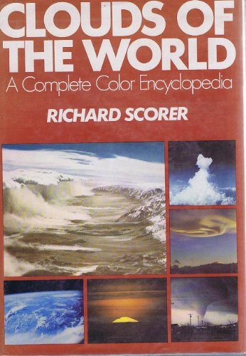Clouds of the World: A Complete Color Encyclopedia