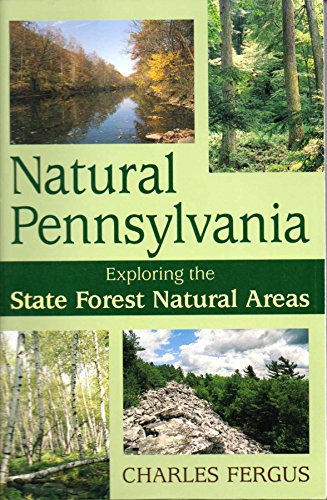 Natural Pennsylvania: Exploring the State Forest Natural Areas