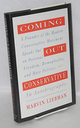 Coming Out Conservative: An Autobiography