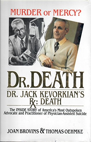 Dr. Death: Dr. Jack Kevorkian's Rx : Death