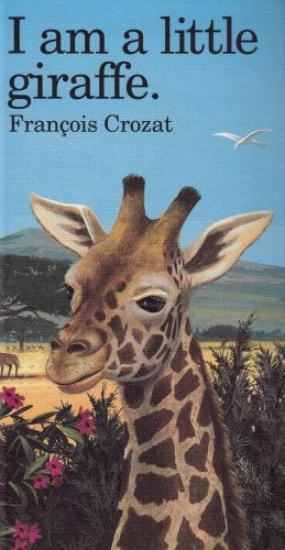 I Am a Little Giraffe: Large ("I Am" Series)