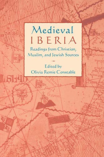 Medieval Iberia: Readings from Christian, Muslim, and Jewish Sources (The Middle Ages Series)