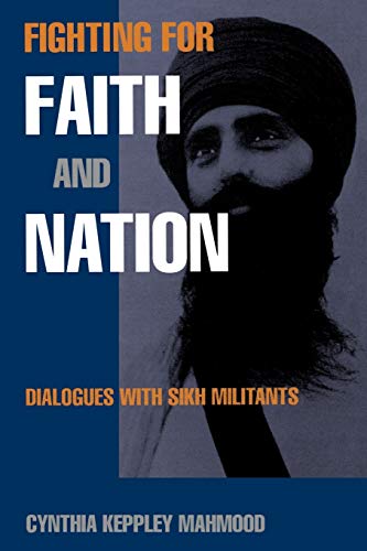 Fighting for Faith and Nation: Dialogues with Sikh Militants (Contemporary Ethnography)