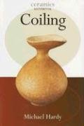 Coiling (Ceramics Handbooks)