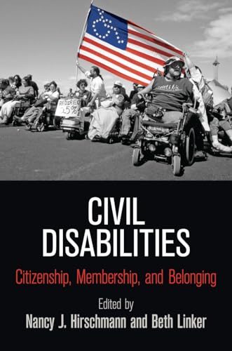 Civil Disabilities: Citizenship, Membership, and Belonging (Democracy, Citizenship, and Constitutionalism)