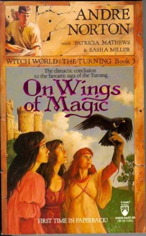 On Wings of Magic (Witch World: The Turning, Book 3)