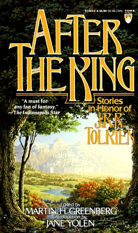 After the King: Stories In Honor of J.R.R. Tolkien