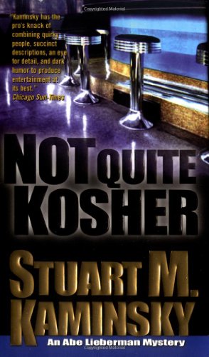 Not Quite Kosher: An Abe Lieberman Mystery