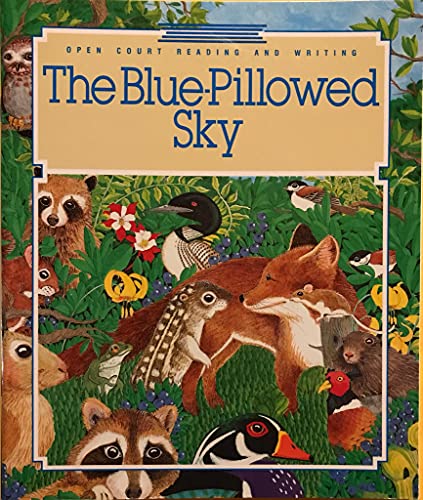 Open Court Reading and Writing - The Blue-Pillowed Sky