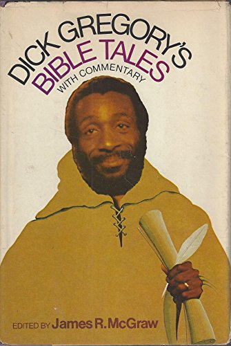 Dick Gregory's Bible Tales, With Commentary