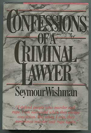 Confessions of a criminal lawyer