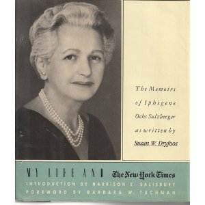 Iphigene: My Life and the New York Times, The Memoirs of Iphigene Ochs Sulzberger