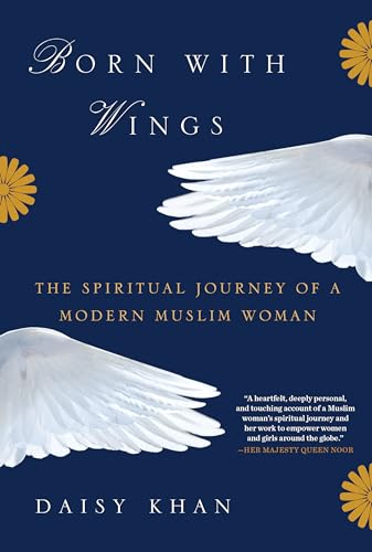 Born with Wings: The Spiritual Journey of a Modern Muslim Woman