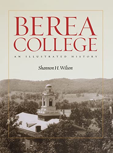Berea College: An Illustrated History