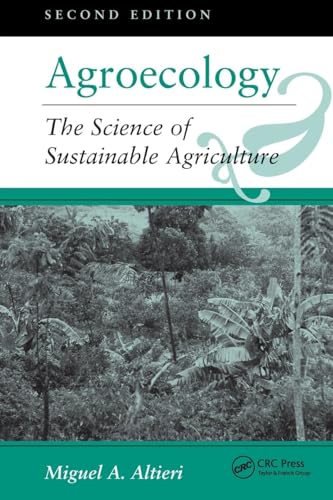 Agroecology: The Science Of Sustainable Agriculture, Second Edition