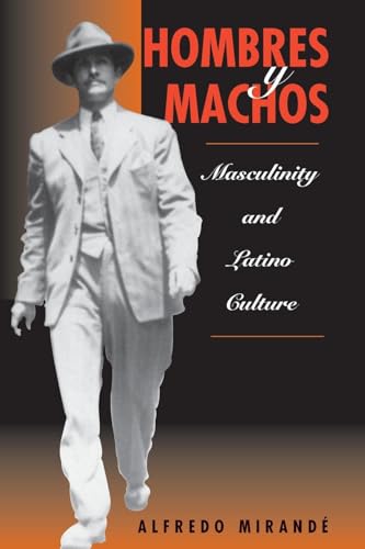 Hombres Y Machos: Masculinity And Latino Culture