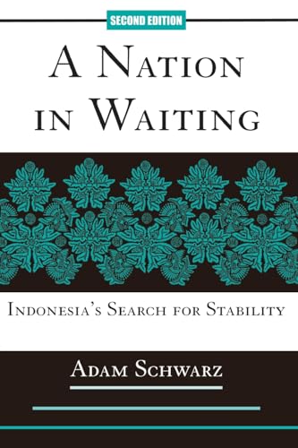 A Nation in Waiting : Indonesia's Search for Stability