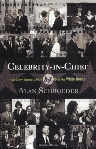 Celebrity-in-Chief: How Show Business Took Over The White House