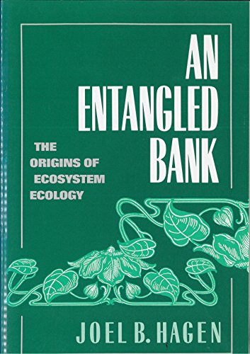 An Entangled Bank: The Origins of Ecosystem Ecology