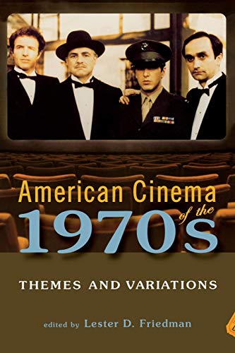 American Cinema of the 1970s: Themes and Variations (Screen Decades: American Culture/American Cinema)