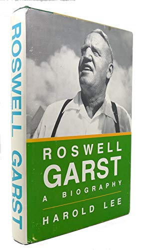 Roswell Garst: A biography (The Henry A. Wallace series on agricultural history and rural studies)