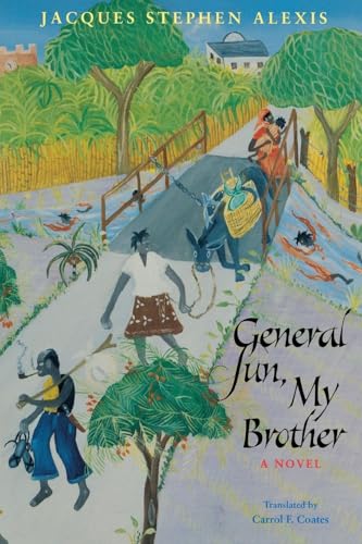 General Sun, My Brother (CARAF Books: Caribbean and African Literature Translated from French)