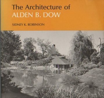 Architecture of Alden B. Dow