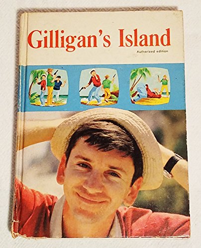 Gilligan's Island: Authorized Edition based on the well-known television series
