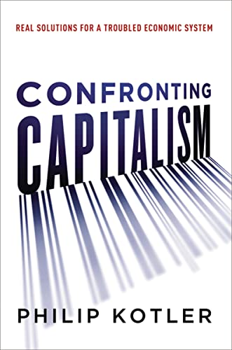 Confronting Capitalism: Real Solutions for a Troubled Economic System