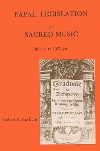 Papal Legislation on Sacred Music, 95 A.D. to 1977 A.D.