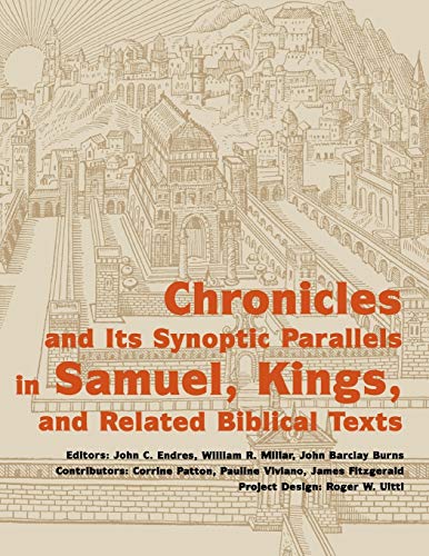 Chronicles and its Synoptic Parallels in Samuel, Kings, and Related Biblical Texts