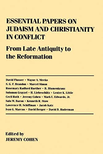 Essential Papers on Judaism and Christianity in Conflict: From Late Antiquity to the Reformation