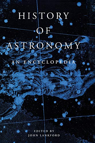 History of Astronomy: An Encyclopedia (Garland Encyclopedias in the History of Science)