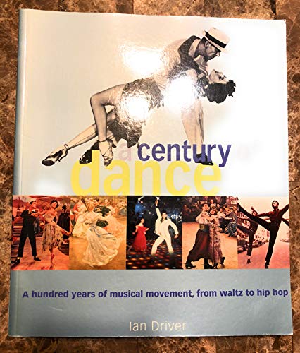 A Century of Dance: A Hundred Years of Musical Movement, from Waltz to Hip Hop
