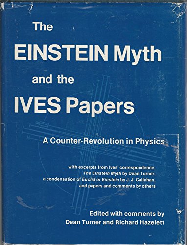 Einstein Myth and the Ives Papers